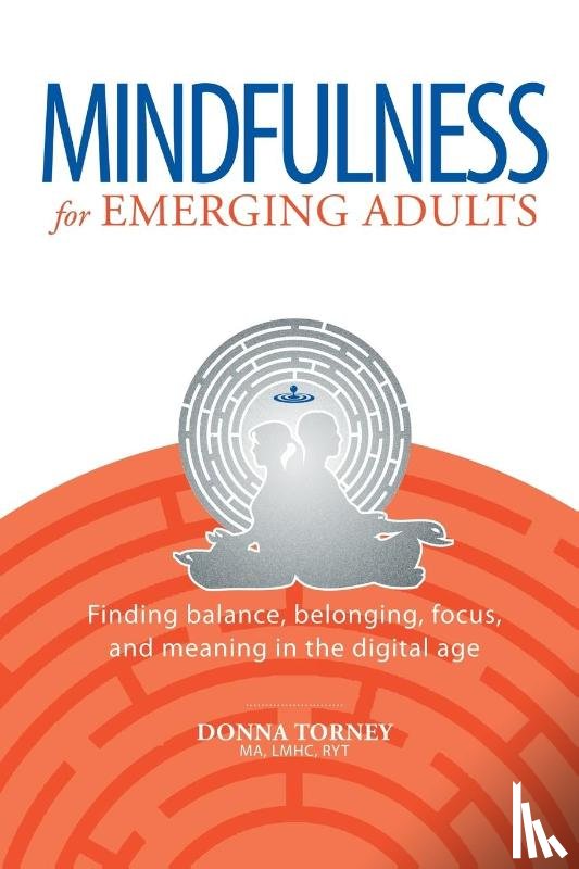 Torney, Donna - Mindfulness for Emerging Adults