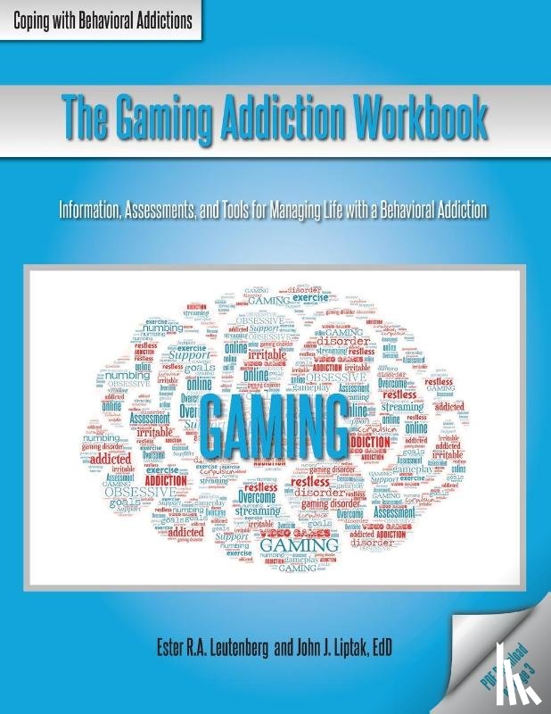 Leutenberg, Ester R a, Liptak, John J - The Gaming Addiction Workbook