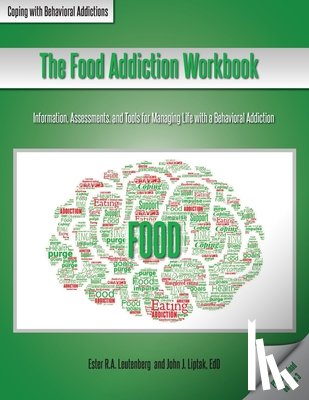 Leutenberg, Ester R. A., Liptak, John J. - The Food Addiction Workbook