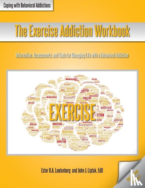 Leutenberg, Ester R. A., Liptak, John J. - The Exercise Addiction Workbook