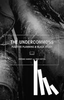 Harney, Stefano, Moten, Fred - The Undercommons