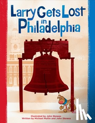 Skewes, John - LARRY GETS LOST IN PHILADELPHI