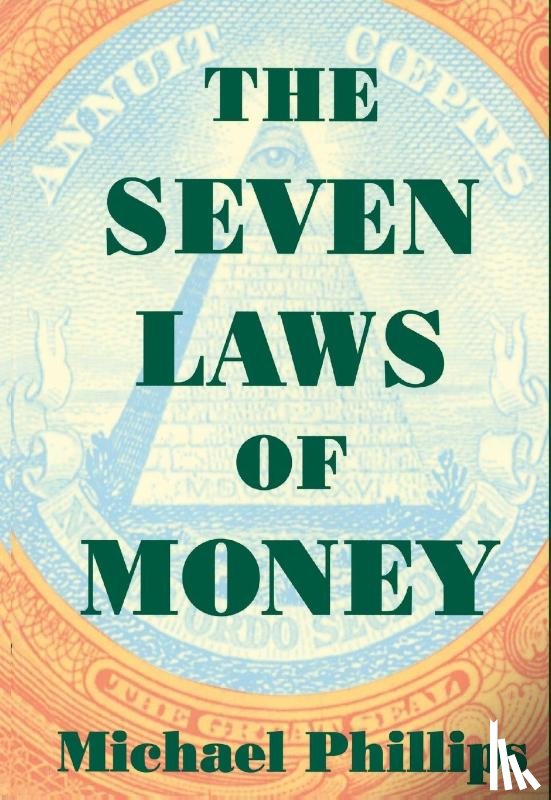 Phillips, Michael - The Seven Laws of Money