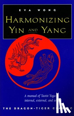 Wong, Eva - Harmonizing Yin and Yang