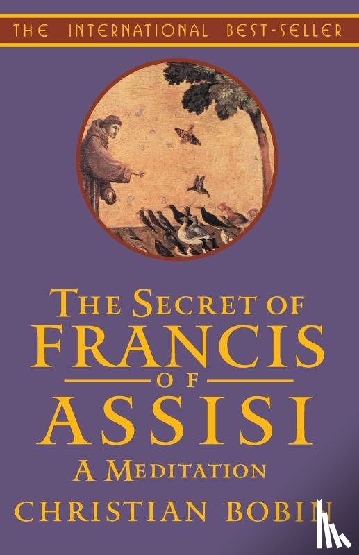 Bobin, Christian - Secret Of Francis Of Assisi