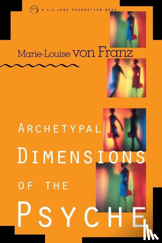 von Franz, Marie-Louise - Archetypal Dimensions of the Psyche