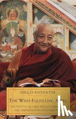 Khyentse, Dilgo - The Wish-Fulfilling Jewel
