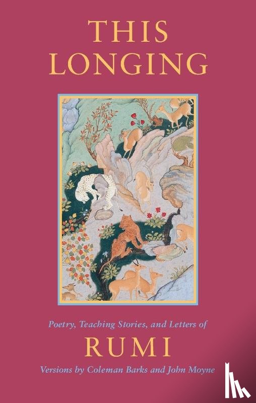 Rumi, Mevlana Jalaluddin, Barks, Coleman, Moyne, John - This Longing