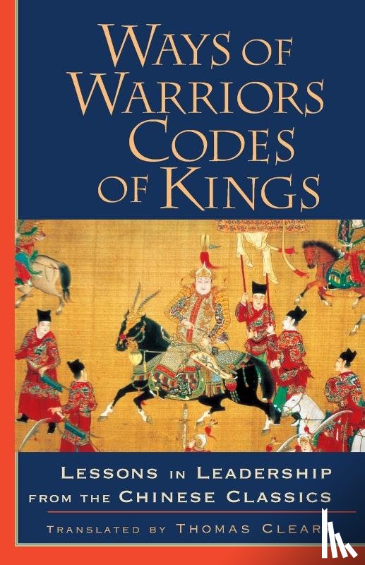 Cleary, Thomas - Ways of Warriors, Codes of Kings