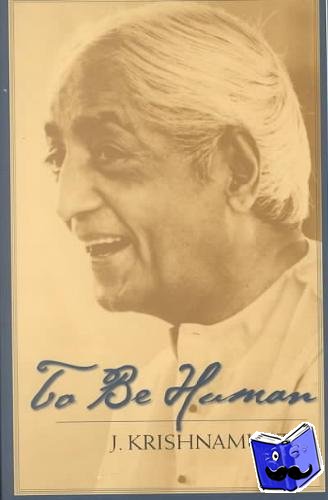 Krishnamurti, J. - To Be Human