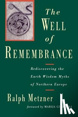 Metzner, Ralph - Well of Remembrance