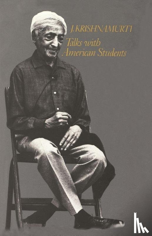 Krishnamurti, J. - Talks with American Students