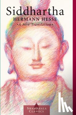 Hesse, Hermann - Siddhartha: A New Translation