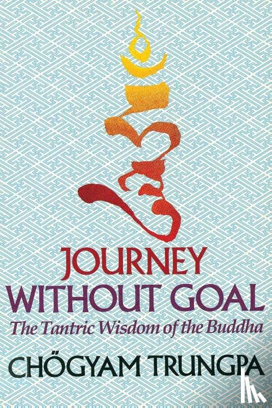 Trungpa, Chogyam - Journey Without Goal