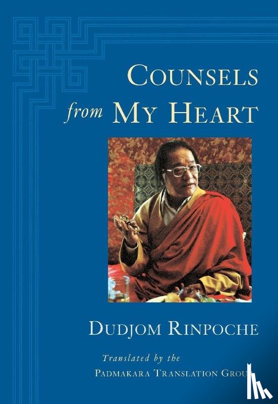 Dudjom - Counsels from My Heart