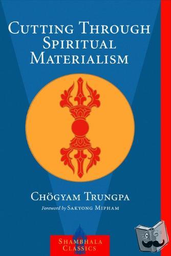 Trungpa, Chogyam - Cutting Through Spiritual Materialism