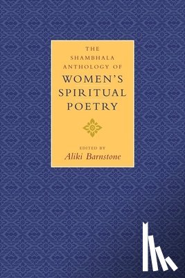 Barnstone, Aliki - The Shambhala Anthology of Women's Spiritual Poetry