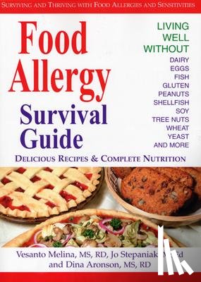 Vesanto R. D. Melina, Joanne Stepaniak, Dina Aronson - Food Allergy Survival Guide