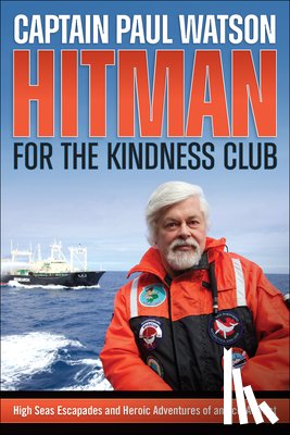Watson, Captain Paul - Hitman for the Kindness Club