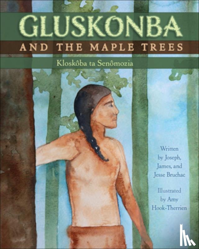 Bruchac, Joseph - Gluskonba and the Maple Trees