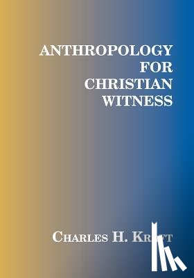 Charles H. Kraft - Anthropology for Christian Witness
