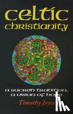 Joyce, Timothy J. - Celtic Christianity