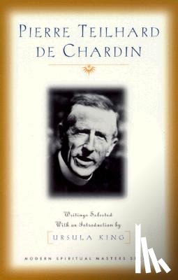 De Chardin, Pierre Teilhard - Pierre Teilhard de Chardin: Writings (Modern Spiritual Masters Series)