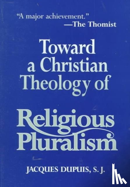J. Dupuis - Toward a Christian Theology of Religious Pluralism