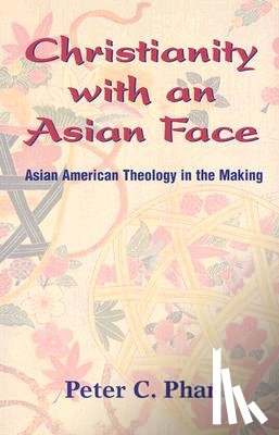 Phan, Peter C. - Christianity with an Asian Face