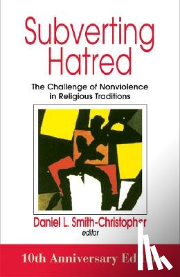 Smith-Christopher, Daniel - Subverting Hatred