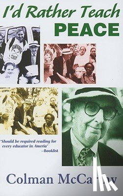 McCarthy, Colman - I'd Rather Teach Peace