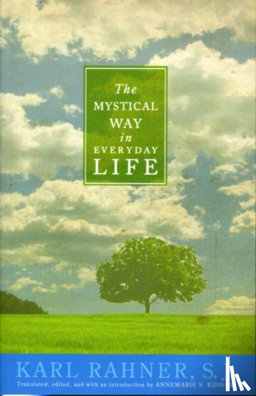 Karl Rahner - The Mystical Way in Everyday Life