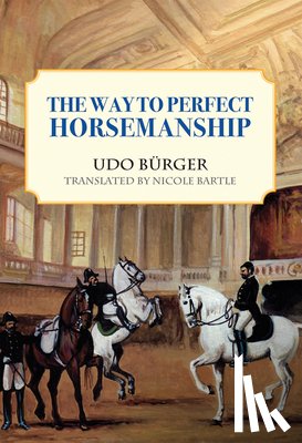 Burger, Udo - Way to Perfect Horsemanship