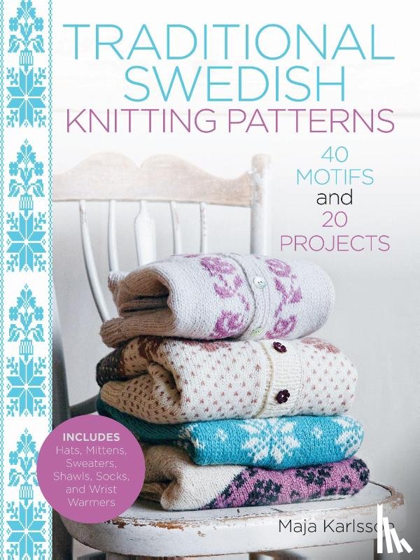 Karlsson, Maja - Karlsson, M: Traditional Swedish Knitting Patterns