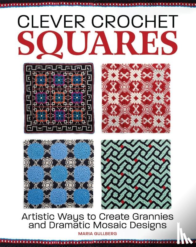 Gullberg, Maria - Clever Crochet Squares
