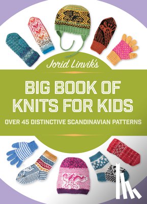 Linvik, Jorid - Jorid Linvik's Big Book of Knits for Kids
