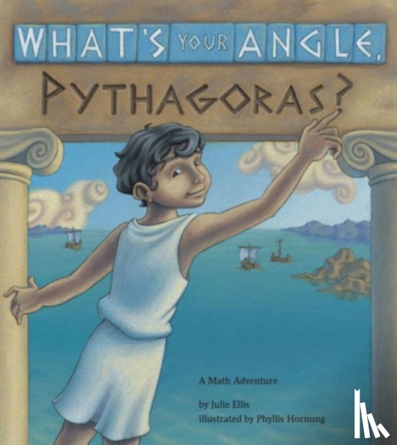 Ellis, Julie - What's Your Angle, Pythagoras?