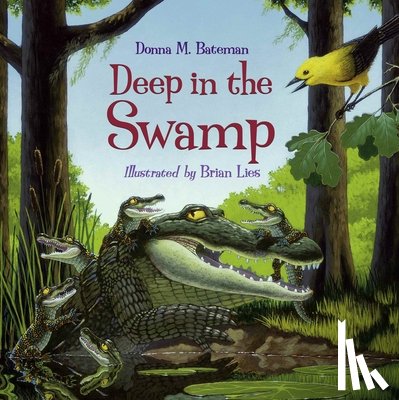 Bateman, Donna M. - Deep in the Swamp