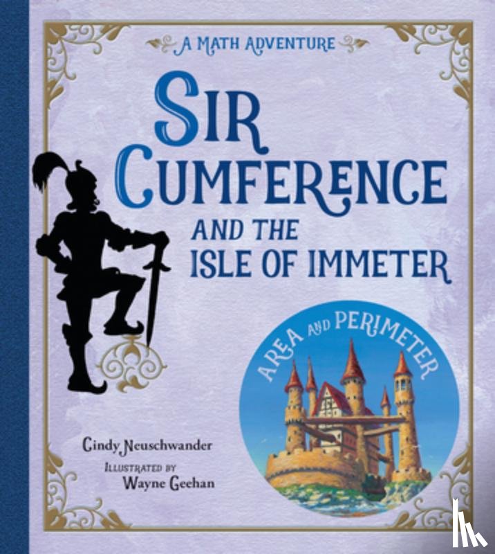 Neuschwander, Cindy - Sir Cumference and the Isle of Immeter
