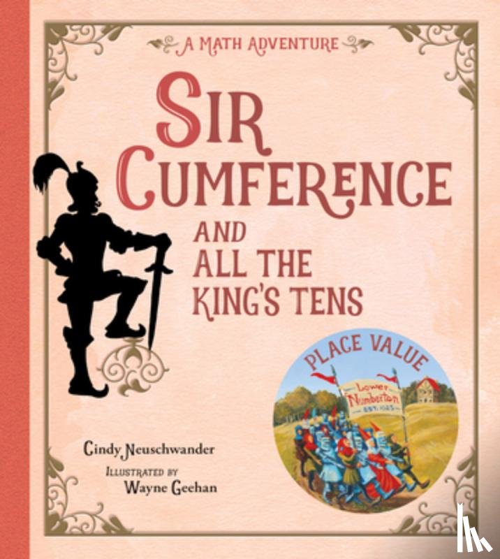 Neuschwander, Cindy - Sir Cumference and All the King's Tens
