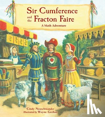 Neuschwander, Cindy - Sir Cumference and the Fracton Faire