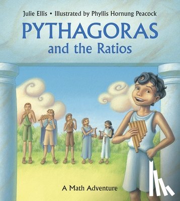 Ellis, Julie - Pythagoras and the Ratios
