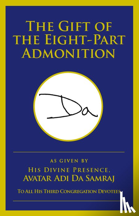 Samraj, Adi Da - The Gift of the Eight-Part Admonition