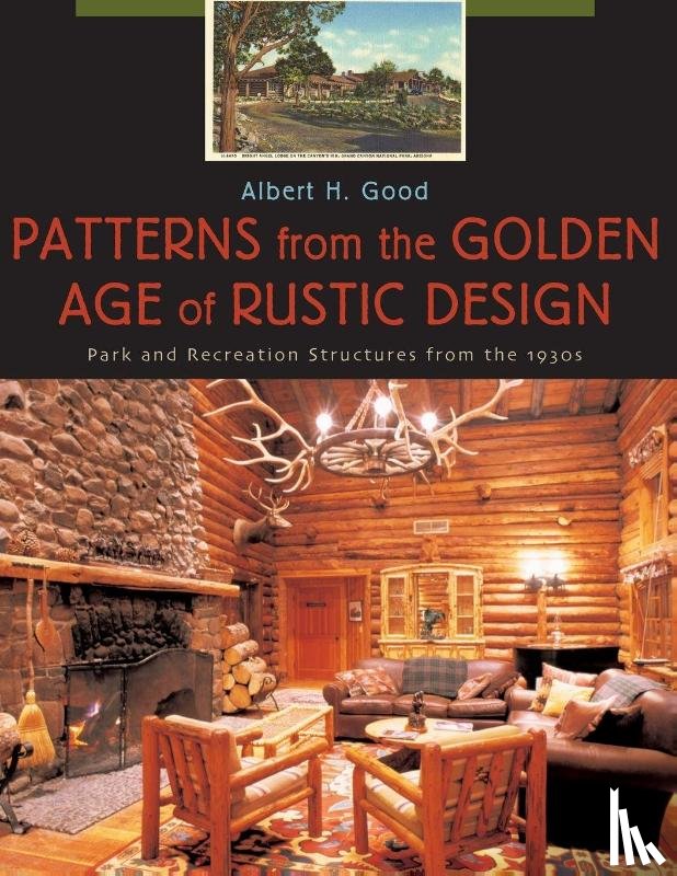 Good, Albert H. - Patterns from the Golden Age of Rustic Design