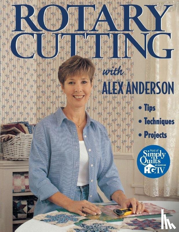 Anderson, Alex - Rotary Cutting with Alex Anderson