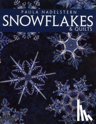 Nadelstern, Paula - Snowflakes and Quilts