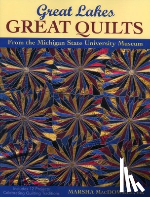 MacDowell, Marsha L. - Great Lakes, Great Quilts