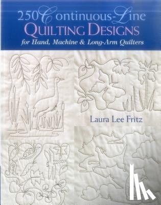 Fritz, Laura Lee - 250 Continuous-line Quilting Designs for Hand, Machine and Long-arm Quilters