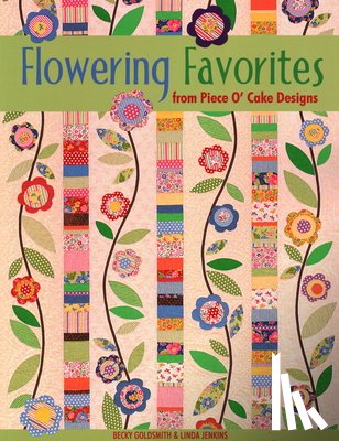 Goldsmith, Becky, Jenkins, Linda - Flowering Favorites from Piece O'Cake Designs