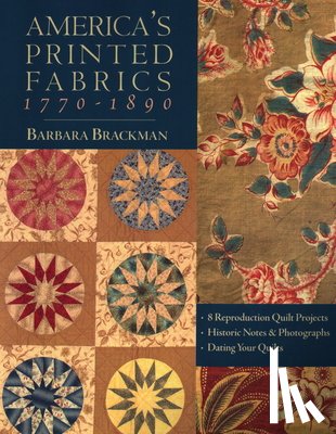 Brackman, Barbara - America's Printed Fabrics 1770-1890